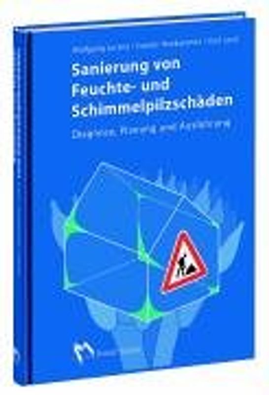 Sanierung von Feuchte- und Schimmelpilzschäden