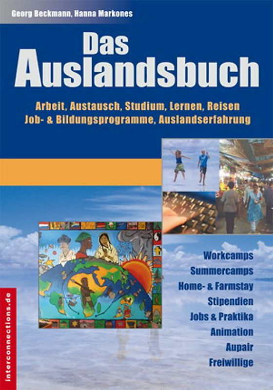 Das Auslandsbuch - Arbeit, Austausch, Studium, Lernen, Reisen