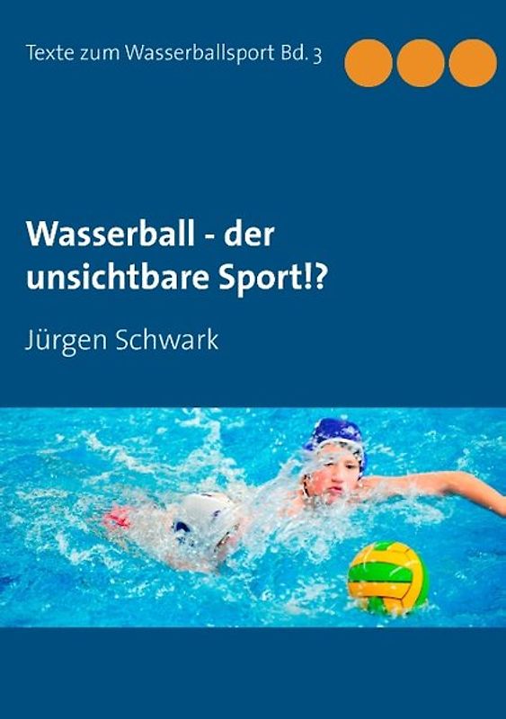 Wasserball - der unsichtbare Sport!?