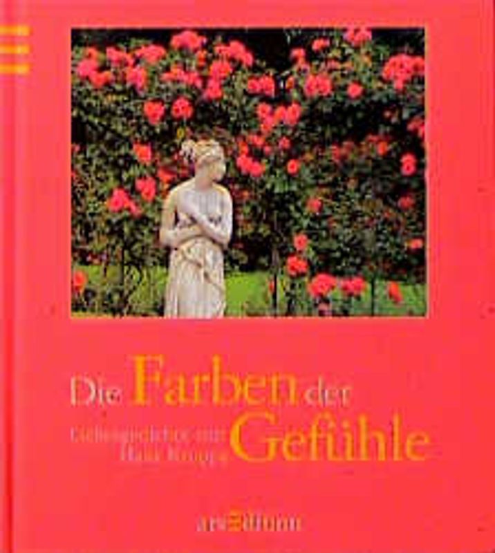Die Farben der Gefühle. Liebesgedichte