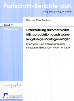 Unterstützung automatisierter Mikroproduktion durch wandlungsfähige Montageanlagen