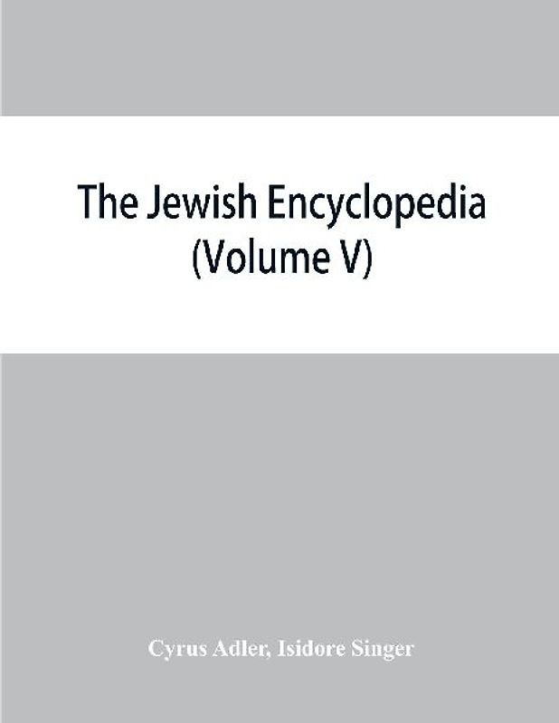 The Jewish encyclopedia