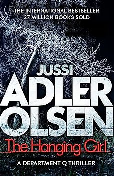 The Hanging Girl: Department Q 6: A Department Q thriller
