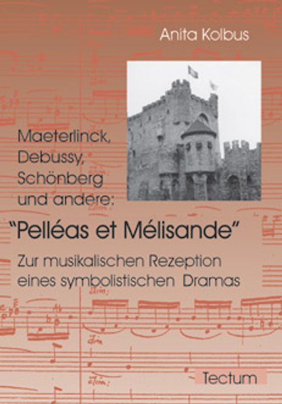 Maeterlinck, Debussy, Schönberg und andere: Pelléas et Mélisande partenariat privilégié ou l'effet Habsbourg