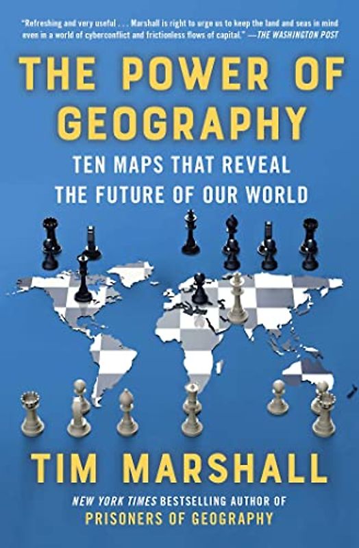The Power of Geography: Ten Maps That Reveal the Future of Our World (Volume 4) (Politics of Place)