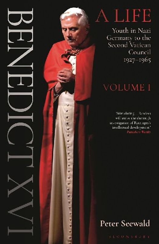 Benedict XVI: A Life Volume One