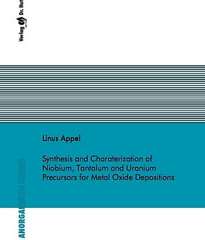 Synthesis and Characterization of Niobium, Tantalum and Uranium Precursors for Metal Oxide Depositions