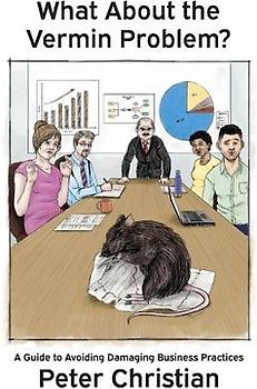 What about the Vermin Problem: A Guide to Avoiding Damaging Business Practices