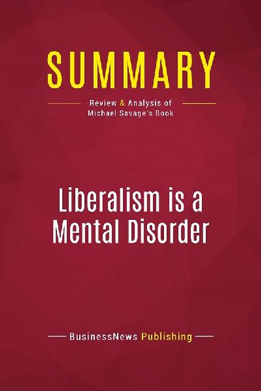 Summary: Liberalism is a Mental Disorder