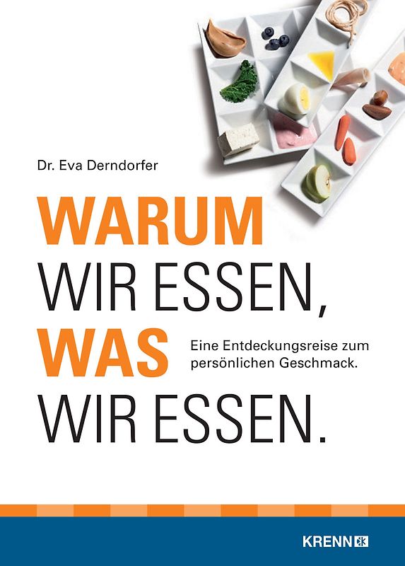 Warum wir essen, was wir essen