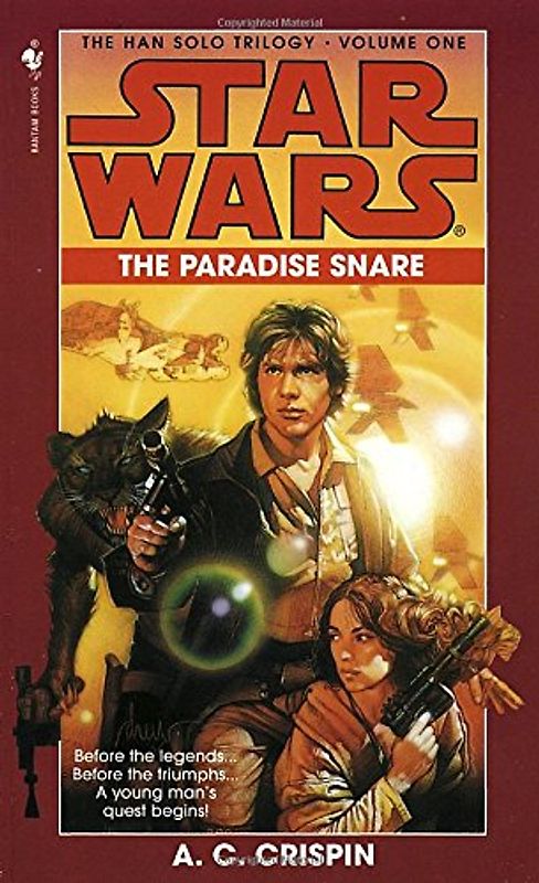 Star Wars: The Han Solo Trilogy: The Paradise Snare: The Paradise Snare Book 1 - A.C. Crispin