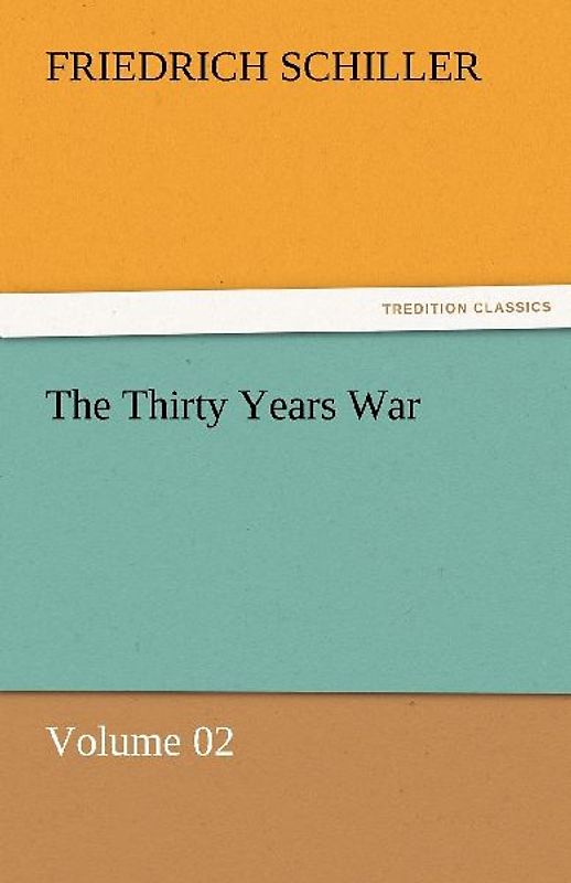 The Thirty Years War - Volume 02