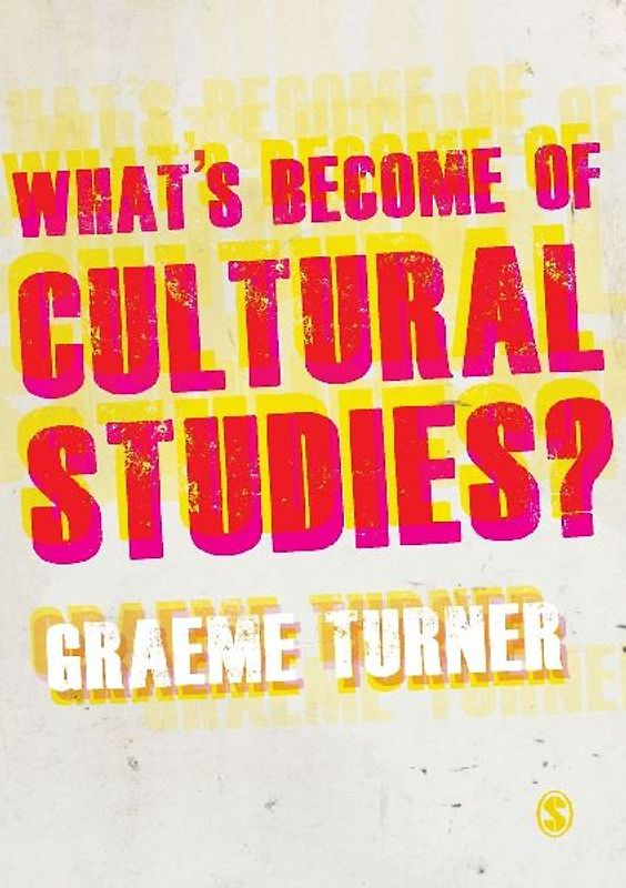 What's Become of Cultural Studies?