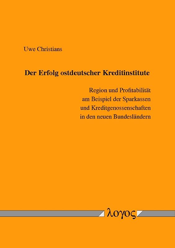 Der Erfolg ostdeutscher Kreditinstitute