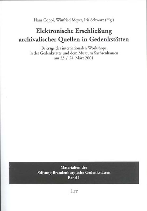 Elektronische Erschliessung archivalischer Quelle in Gedenkstätten