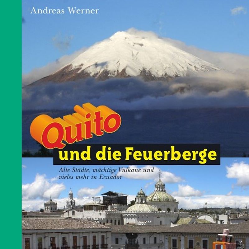 Quito und die Feuerberge