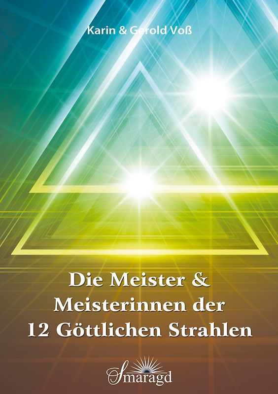 Die Meister und Meisterinnen der 12 göttlichen Strahlen