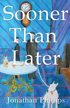 Sooner Than Later: Short Stories