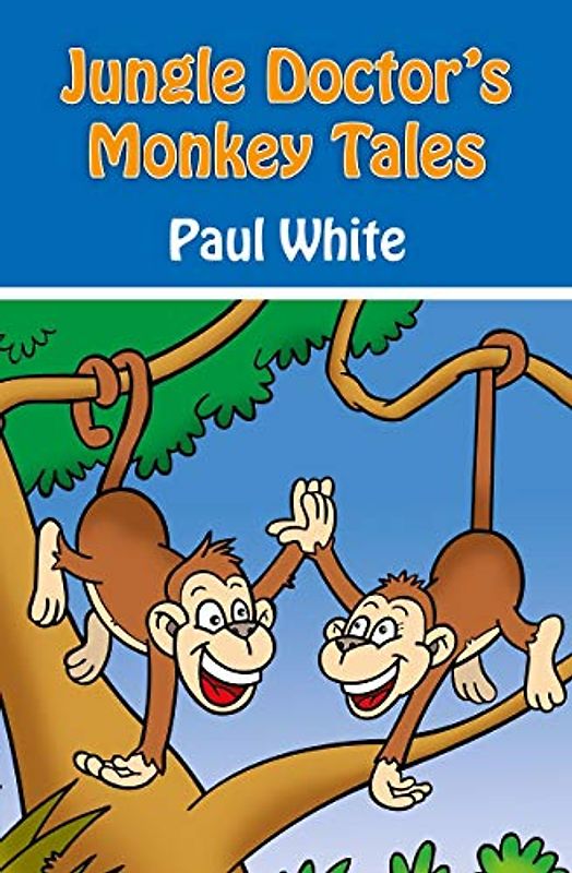 Jungle Doctor's Monkey Tales (Jungle Doctor Animal Stories)