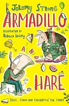 Armadillo and Hare: Small Tales from the Big Forest: 1