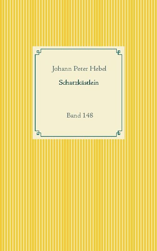 Schatzkästlein des rheinischen Hausfreundes