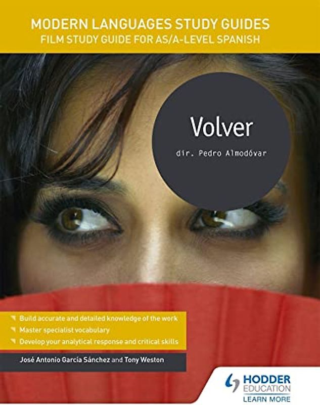 Modern Languages Study Guides: Volver: Film Study Guide for AS/A-level Spanish (Film and literature guides)