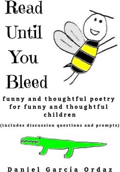 Read Until You Bleed: Funny and Thoughtful Poetry For Funny and Thoughtful Children