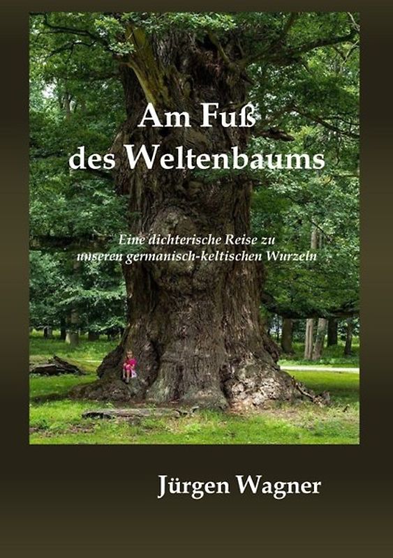 Am Fuß des Weltenbaums