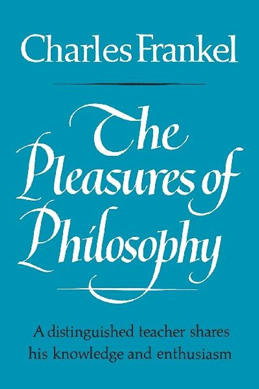 The Pleasures of Philosophy