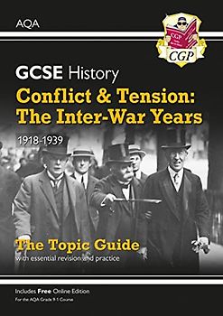 GCSE History AQA Topic Revision Guide - Conflict and Tension: The Inter-War Years, 1918-1939