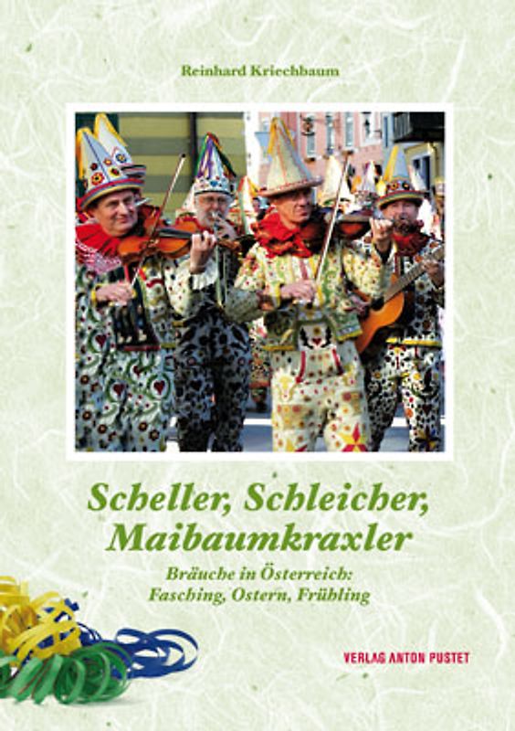 Scheller, Schleicher, Maibaumkraxler