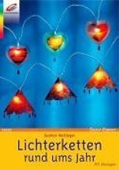 Lichterketten rund ums Jahr. Mit Vorlagen
