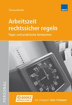 Arbeitszeit rechtssicher regeln