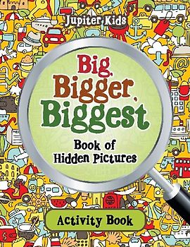 Big, Bigger, Biggest Book of Hidden Pictures Activity Book