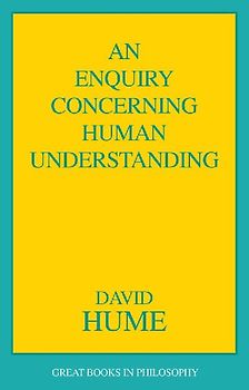 An Enquiry Concerning Human Understanding (Great Books in Philosophy) - Hume, David