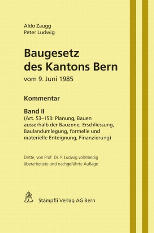 Baugesetz des Kantons Bern vom 9. Juni 1985 - Kommentar, Band II (Art. 53-153)