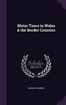 Motor Tours in Wales & the Border Counties