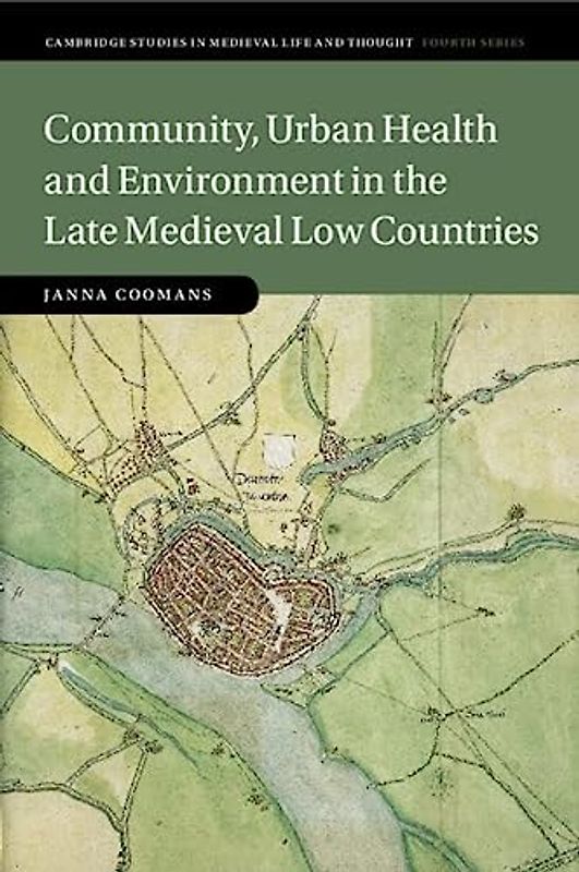 Community, Urban Health and Environment in the Late Medieval Low Countries