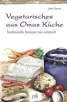Vegetarisches aus Omas Küche