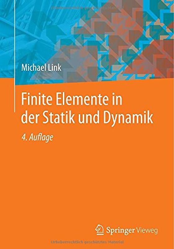 Finite Elemente in der Statik und Dynamik