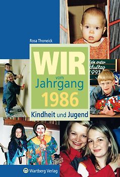 Wir vom Jahrgang 1986 - Kindheit und Jugend