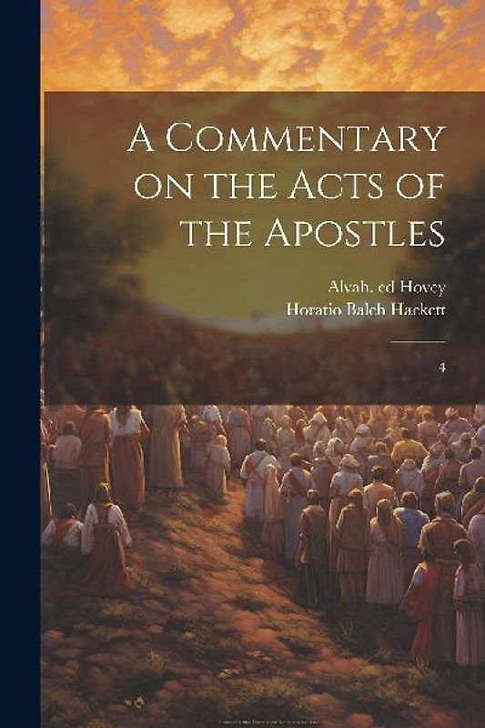 A Commentary on the Acts of the Apostles: 4