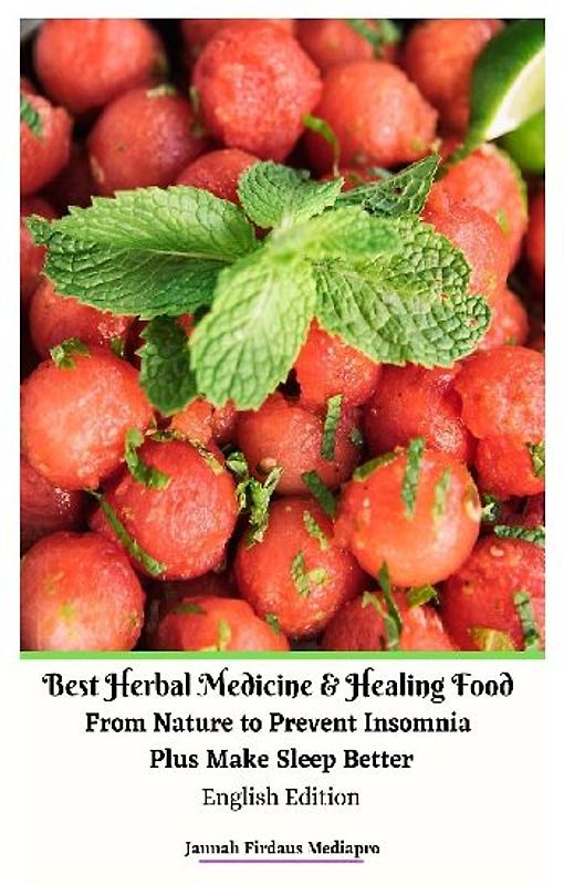 Best Herbal Medicine and Healing Food From Nature to Prevent Insomnia Plus Make Sleep Better English Edition Hardcover Version