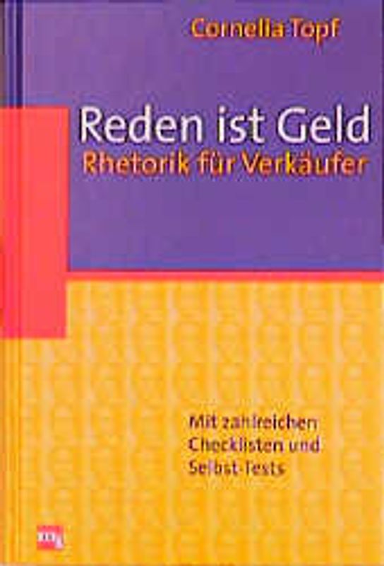 Reden ist Geld - Rhetorik für Verkäufer