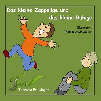 Das kleine Zappelige und das kleine Ruhige