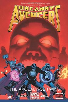 Uncanny Avengers Volume 2: The Apocalypse Twins (Marvel Now) - Remender, Rick
