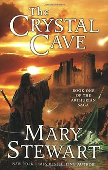 The Crystal Cave: Book One of the Arthurian Saga - Mary Stewart