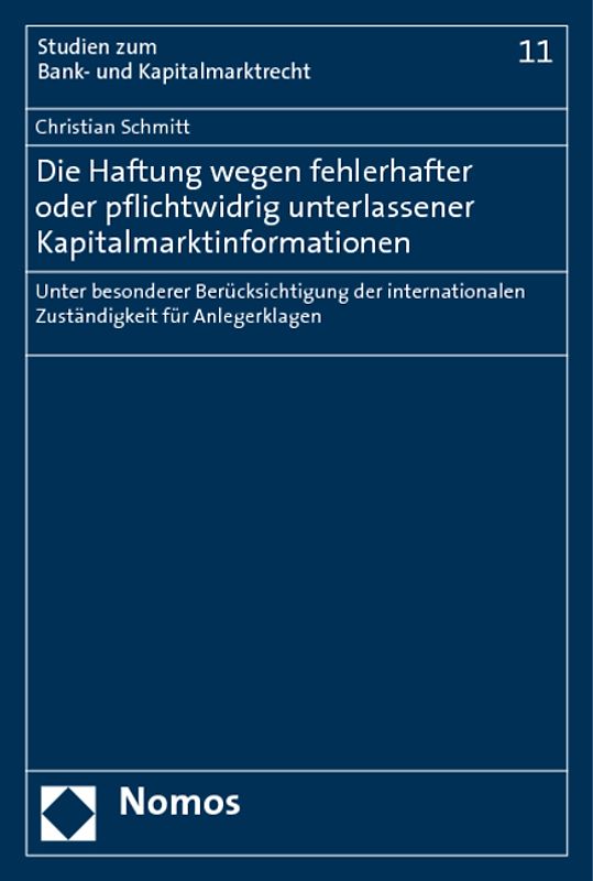 Die Haftung wegen fehlerhafter oder pflichtwidrig unterlassener Kapitalmarktinformationen