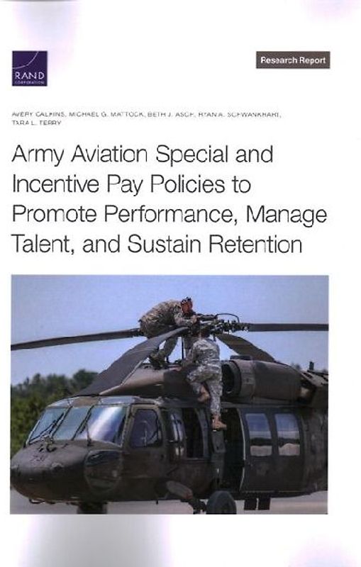 Army Aviation Special and Incentive Pay Policies to Promote Performance, Manage Talent, and Sustain Retention