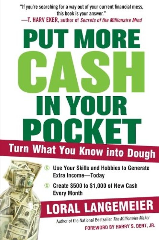 Put More Cash in Your Pocket: Turn What You Know into Dough - Loral Langemeier